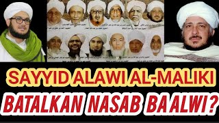 Sayyid Alawi AlMaliki Tidak Dekat Dengan Habaib Ba Alawi  Framing Cacat Nalar amp Buta Sejarah [upl. by Dulcia630]