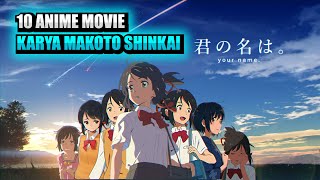 10 ANIME MOVIE KARYA MAKOTO SHINKAI YANG WAJIB KALIAN TONTON [upl. by Columbus506]