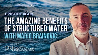 The Amazing Benefits of Structured Water with Mario Brainovic [upl. by Hoes822]