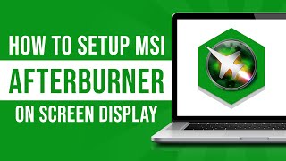 How To Setup MSI Afterburner On Screen Display Tutorial [upl. by Rorie]