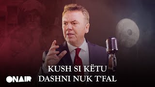 Ilir Shaqiri  Kush si këtu dashni nuk tfal [upl. by Nereil]