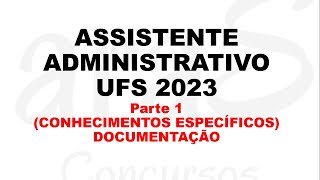 Assistente administrativo UFS 2023  DOCUMENTAÇÃO CONHECIMENTO ESPEÍCIFICO [upl. by Artemahs]