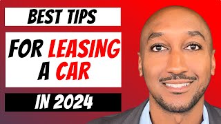 Car Leasing Tips Things You Need To Know Before Leasing A Car in 2024 [upl. by Alysa]