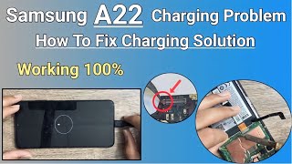 Samsung A22 Charging Solution  How To Fix Charging Problem Smasung A22  G225f [upl. by Chlo]