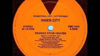 CLASSIC HOUSE MUSIC Inner City  Pennies From Heaven Kevins Tunnel Mixmp4 [upl. by Odlauso]