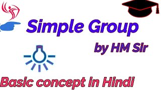 Simple Group basic concept by HM Sir [upl. by Ecal932]