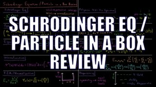 Quantum Chemistry 30  Schrodinger Eq  PIB Review [upl. by Hindorff]