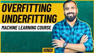 Overfitting and Underfitting Explained with Examples in Hindi ll Machine Learning Course [upl. by Cloris]