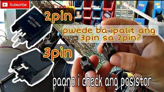 posistor  thermistor 3pin pwede ba ipalit sa 2pin at kung paano i check panoorin mo [upl. by Arenahs]