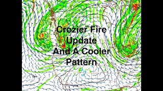 Crozier Fire Update And A Cooler Pattern Change Finally The Morning Briefing 8924 [upl. by Doowron]