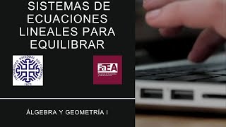 Sistemas de ecuaciones lineales para balancear reacciones químicas [upl. by Tjaden319]