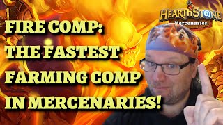 The Complete Guide to Fire Comp The FASTEST Farming Party in Hearthstone Mercenaries [upl. by Tedmann]