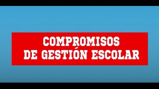 Compromisos de Gestión Escolar  Ministerio de Educación [upl. by Ermanno]