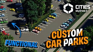 Create CUSTOM and FUNCTIONAL CAR PARKS in CITIES SKYLINES 2 [upl. by Couture222]