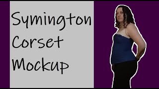 Making a Victorian Corset  The Symington Pretty Housemaid  Part 1 The Mockup CC [upl. by Whitehurst124]