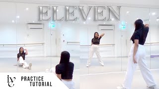 PRACTICE IVE 아이브  ELEVEN  FULL Dance Tutorial  SLOW MUSIC  MIRRORED [upl. by Esilrahc]