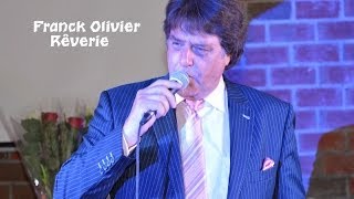 Franck Olivier chante quot Rêverie quot [upl. by Katinka]