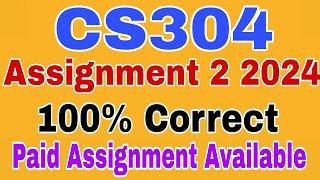 CS304 Assignment 2 Solution Spring 2024 [upl. by Ahsratal]