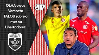 quotEU TE FALO Pra mim o Inter nessa Libertadores vaiquot OLHA o que Vampeta DISPAROU após VITÓRIA [upl. by Filiano]