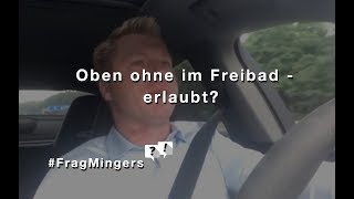 Ins Freibad oben ohne  ist das erlaubt FragMingers [upl. by Kloman242]