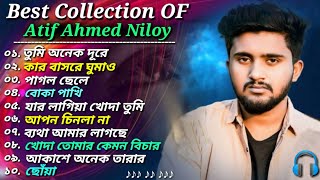 Best OF Atif Ahmed Niloy🎸🎸 অাতিফ অাহমেদ নিলয়ের সেরা ১০টি গান 🎧 Best top Painful Songs 😭 2023 [upl. by Niall742]