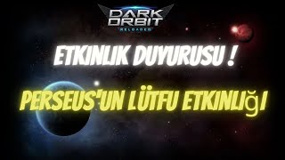 Darkorbit Perseusun Lütfu etkinliği 4 Eylül  10 Eylül Arası Bizlerle [upl. by Oicelem]