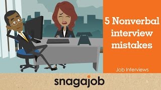 Job Interviews Part 3 5 Nonverbal Interview Mistakes [upl. by Yelah]