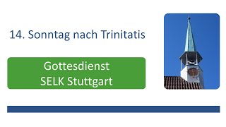 14 Sonntag nach Trinitatis Gottesdienst am 1 September 2024  SELK Stuttgart [upl. by Sello948]