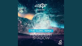 Moonlight Shadow The Cleric Remix [upl. by Qirat]