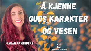 Å kjenne Guds karakter og vesen Gudstjeneste med Sarah Scheepers [upl. by Oiligriv460]