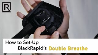 How to SetUp BlackRapids Double Breathe Strap [upl. by Furmark95]