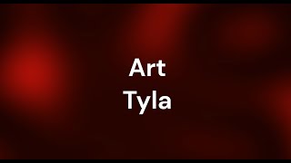 Tyla  Art Lyrics [upl. by Mischa]