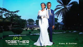 TWENDE PAMOJA  BEST SDA WEDDING SONG ESAU amp ESTHER OFFICIAL VIDEO [upl. by Alexandria]