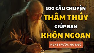 100 câu chuyện giúp bạn SỐNG KHÔN  Triết Lý Cuộc Sống [upl. by Hildegarde]