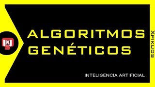 👉🔴ALGORITMO GENÉTICO  INTELIGENCIA ARTIFICIAL IA [upl. by Eciralc]