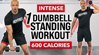 One Dumbbell ONLY INTENSE All Standing HIIT Workout with Weights BURN 600 CALORIES [upl. by Griswold]