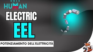 Once Human Come Trovare lElectric Eel  Guida Completa [upl. by Giardap185]