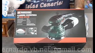 Lijadora excentrica Parkside  Modelo PEXS 270 B2  270W  Presentación Unpacking Unboxing Review [upl. by Aicemed]