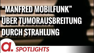 Spotlight “Manfred Mobilfunk” über Tumorausbreitung durch Strahlung [upl. by Sterling]