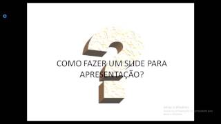 COMO FAZER UM SLIDE PASSAR AUTOMATICAMENTE [upl. by Annavoeg]