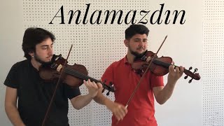 Anlamazdın  Keman Cover [upl. by Schnell421]