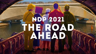 NDP 2021 Theme Song  The Road Ahead Official Music Video [upl. by Gui]