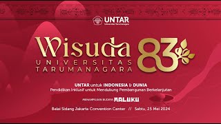 Wisuda ke83 Universitas Tarumanagara Untar  Sesi Siang  Sabtu 25 Mei 2024 [upl. by Enyawad183]