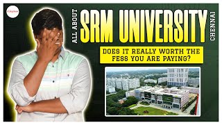 SRM University Review in 2024  Is it Really Worth The Investment [upl. by Munniks]