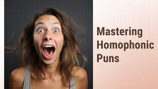 Lets Pun It Up Homophonic Puns Unleashed [upl. by Nitaf]