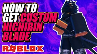 How To Get Your Own CUSTOM NICHIRIN BLADE in Slayers Unleashed  Slayers Unleashed Tips Part 3 [upl. by Nawyt]