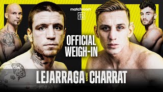 Live Weigh In Kerman Lejarraga vs Dylan Charrat amp undercard [upl. by Redla332]