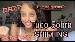 O QUE É SHIFTING TUDO SOBRE REALIDADE DESEJADA [upl. by Denae]