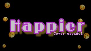 Marshmello ft Bastille  Happier Spanish Version Lyrics Cover Español [upl. by Joshi226]