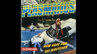 Plasmatics New Hope For The Wretched Remastered HQ [upl. by Lawrenson199]